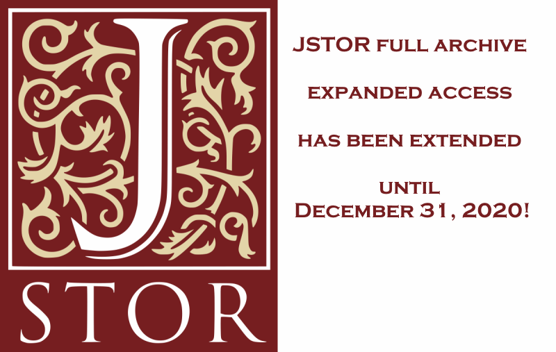 JSTOR full archive expanded access has been extended until December 31, 2020!