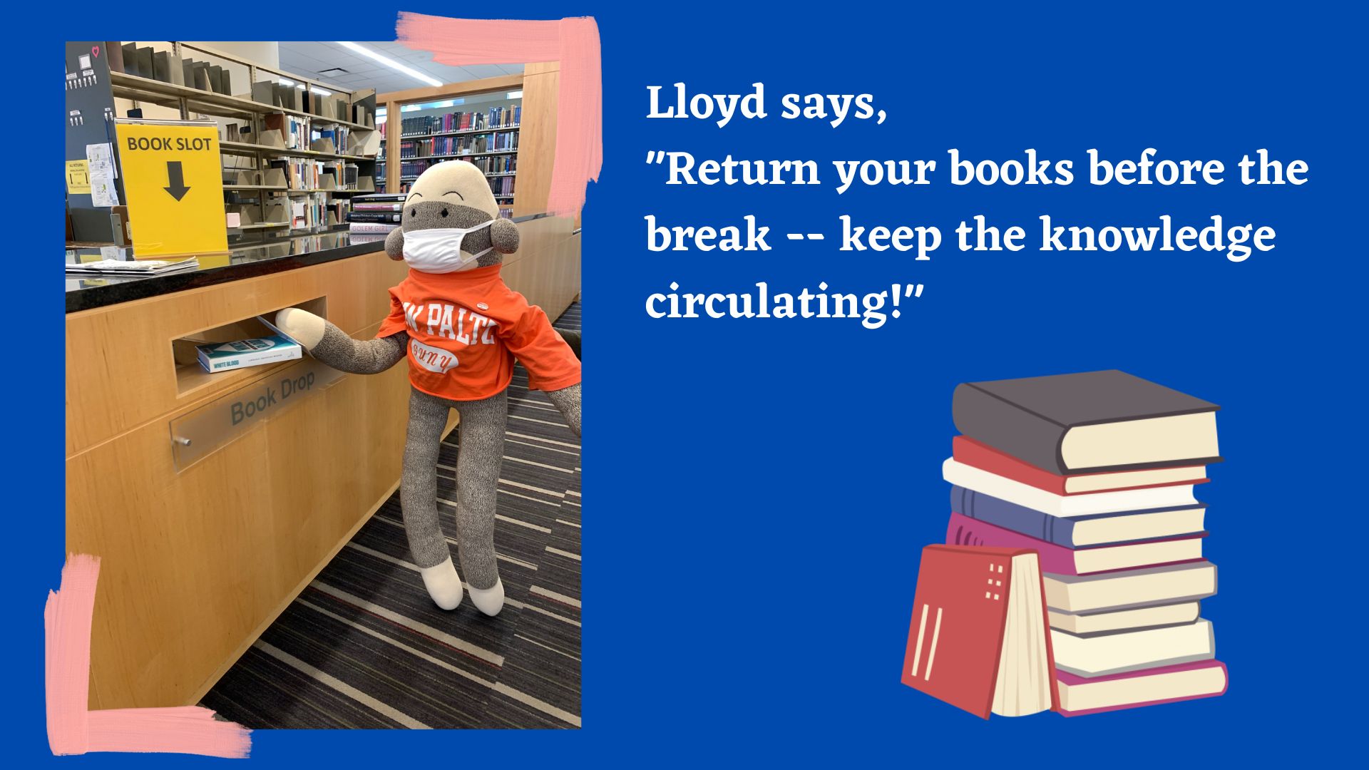 Lloyd says – “Return your books”